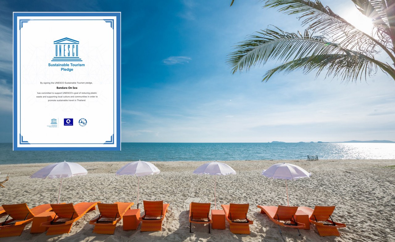 Tourism Pledge บัญดารา ออนซี ระยอง ร่วมลงนาม The UNESCO Sustainable Tourism Pledge ...